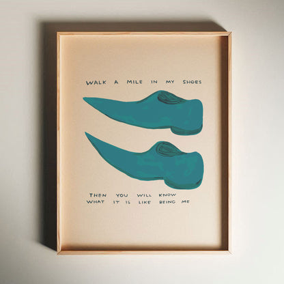 David Shrigley - Walk A Mile In My Shoes, Quirky Wall Art, Pop Art Decor, Funny Poster, Contemporary Home Gallery, Humorous Decor, Art