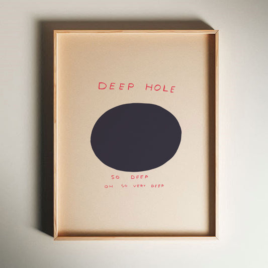 David Shrigley - Deep Hole, Quirky Wall Art, Pop Art Decor, Funny Poster, Contemporary Home Gallery, Humorous Decor, Art, Shrigley Print