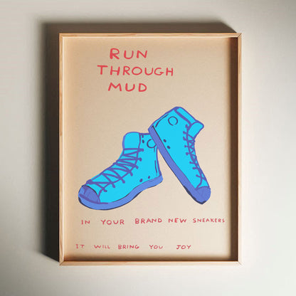 David Shrigley - Run Through Mud, Quirky Wall Art, Pop Art Decor, Funny Poster, Contemporary Home Gallery, Humorous Decor, Art