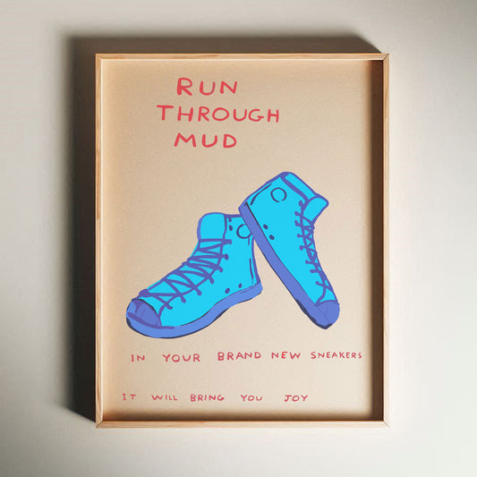 David Shrigley - Run Through Mud, Quirky Wall Art, Pop Art Decor, Funny Poster, Contemporary Home Gallery, Humorous Decor, Art