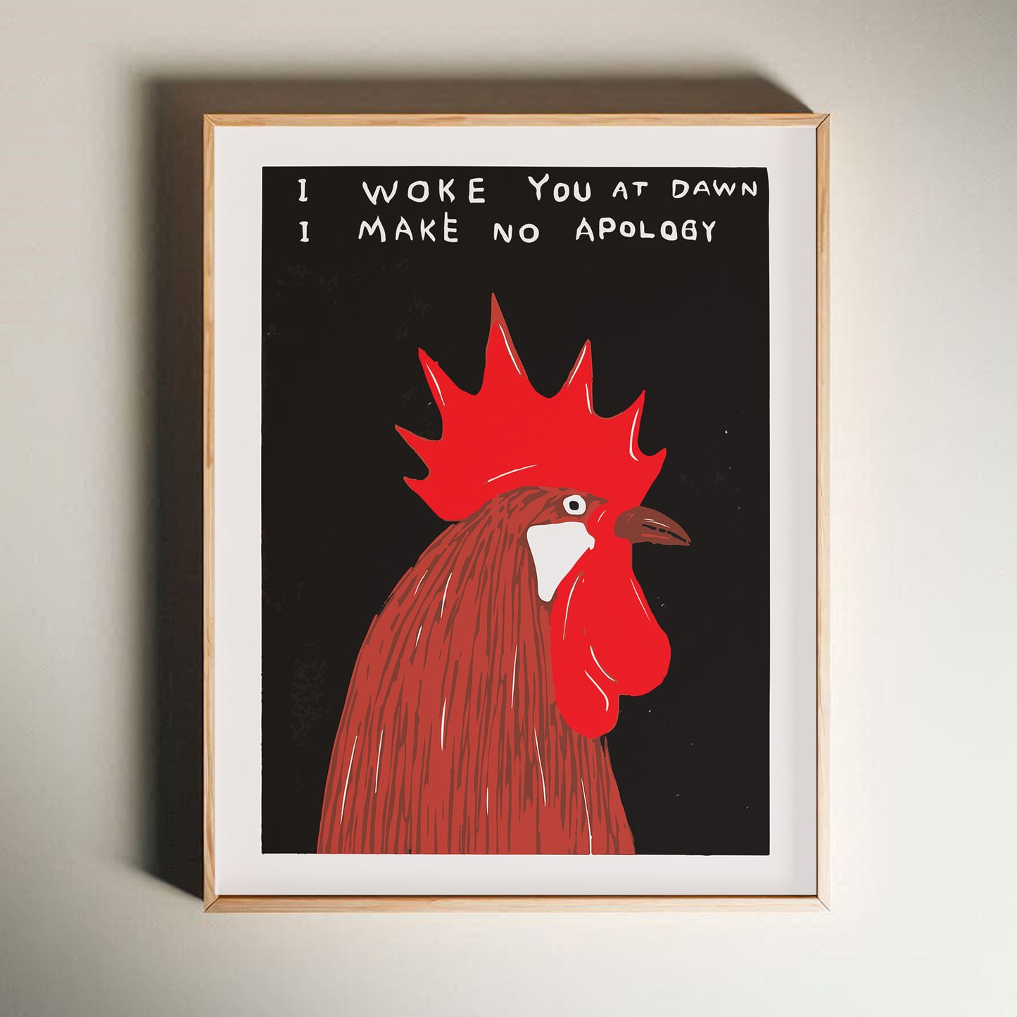 David Shrigley - I Woke You At Dawn, Quirky Wall Art, Pop Art Decor, Funny Poster, Contemporary Home Gallery, Humorous Decor