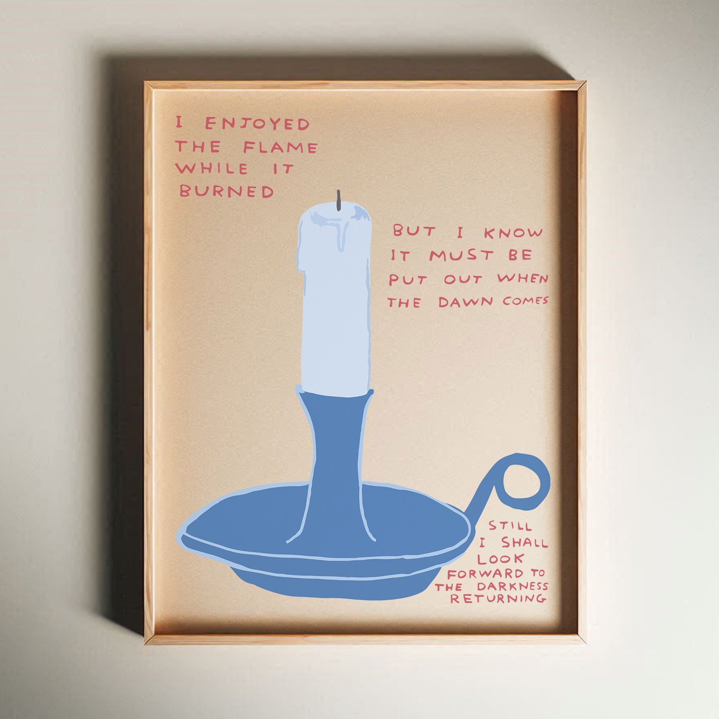 David Shrigley - I Enjoyed The Flame, Quirky Wall Art, Pop Art Decor, Funny Poster, Contemporary Home Gallery, Humorous Decor, Art