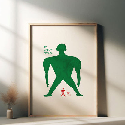 David Shrigley - Big Green Moron, Quirky Wall Art, Pop Art Decor, Funny Poster, Contemporary Home Gallery, Humorous Decor, Art