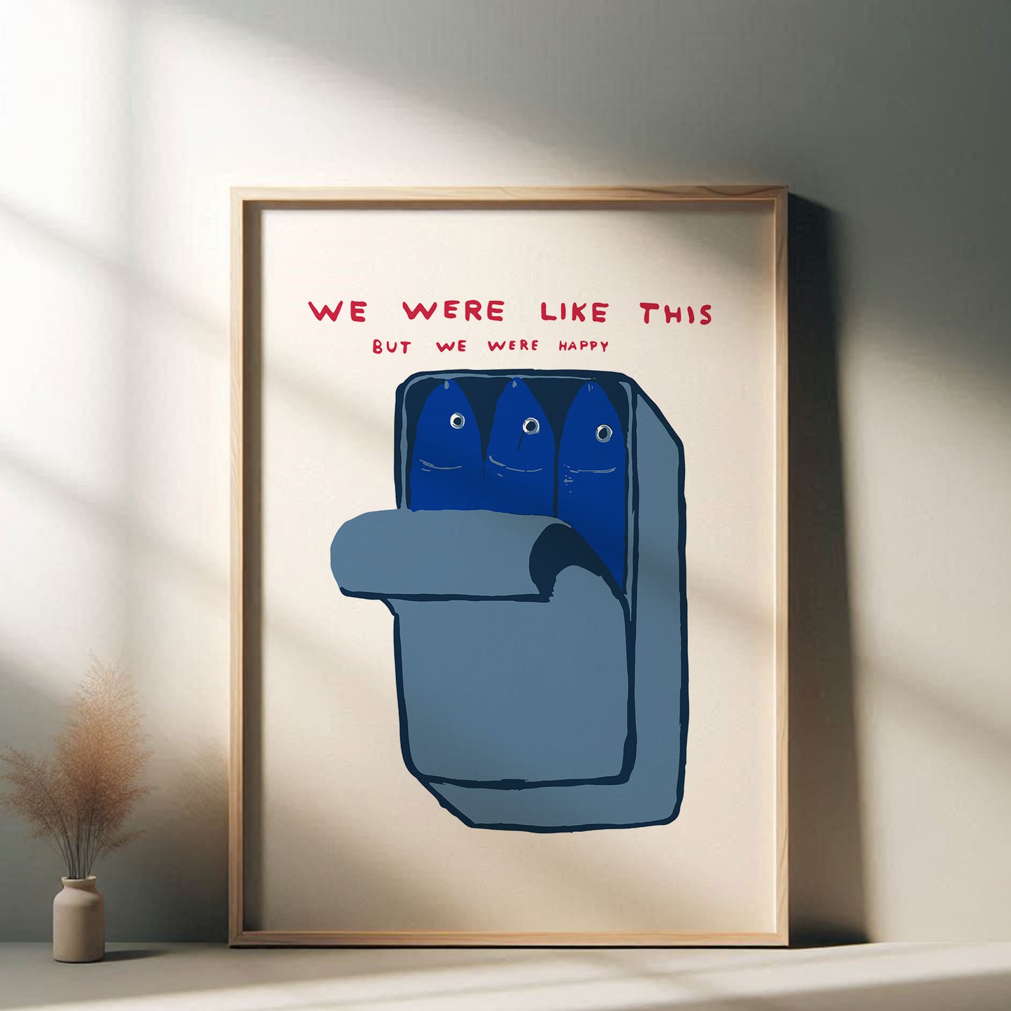 David Shrigley - We Were Like This, Quirky Wall Art, Pop Art Decor, Funny Poster, Contemporary Home Gallery, Humorous Decor