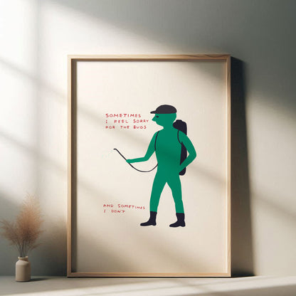 David Shrigley - Sometimes I Feel Sorry For Bugs, Quirky Wall Art, Pop Art Decor, Funny Poster, Contemporary Home Gallery, Humorous Decor