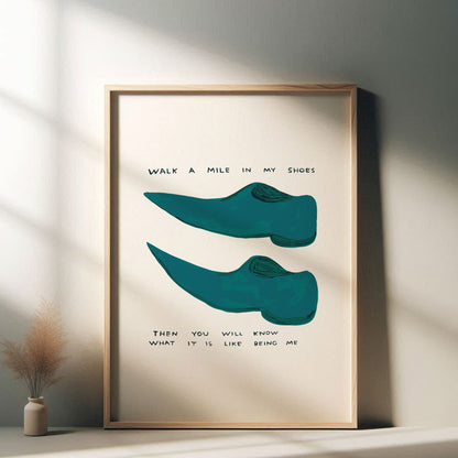 David Shrigley - Walk A Mile In My Shoes, Quirky Wall Art, Pop Art Decor, Funny Poster, Contemporary Home Gallery, Humorous Decor, Art