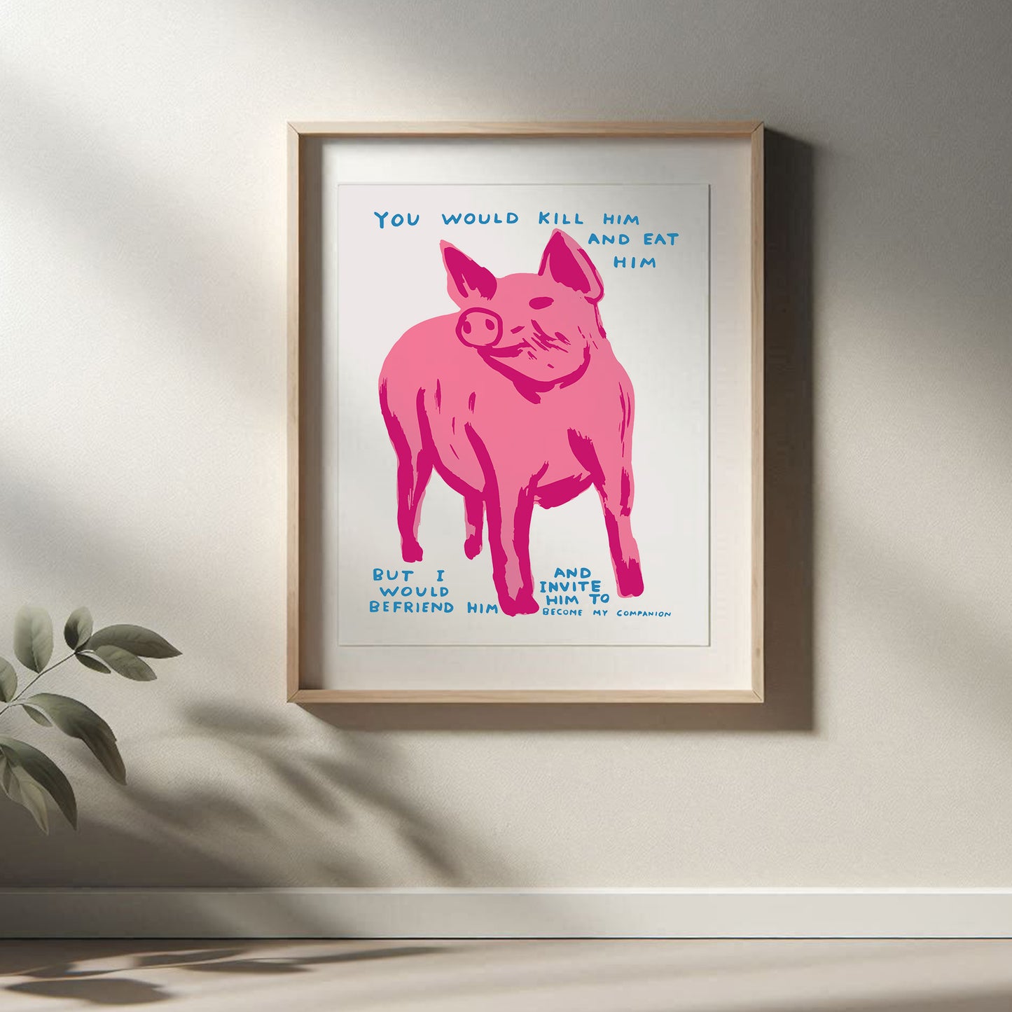 David Shrigley - You Would Kill Him, Quirky Wall Art, Pop Art Decor, Funny Poster, Contemporary Home Gallery, Humorous Decor, Art