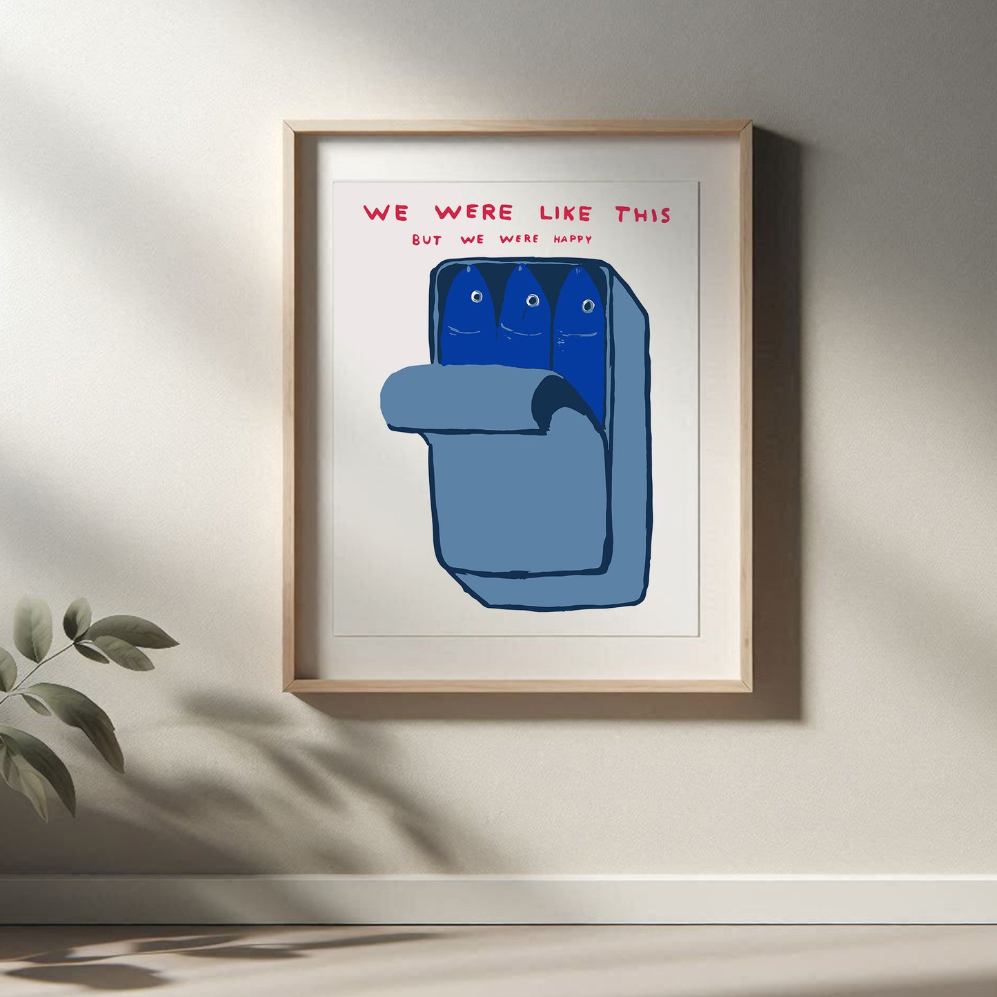 David Shrigley - We Were Like This, Quirky Wall Art, Pop Art Decor, Funny Poster, Contemporary Home Gallery, Humorous Decor